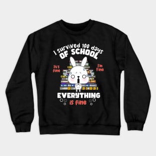 I survive 100 days of School all is fine Crewneck Sweatshirt